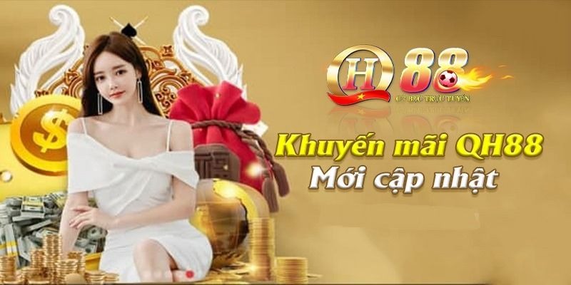 Những thông tin giới thiệu về chương trình khuyến mãi QH88 